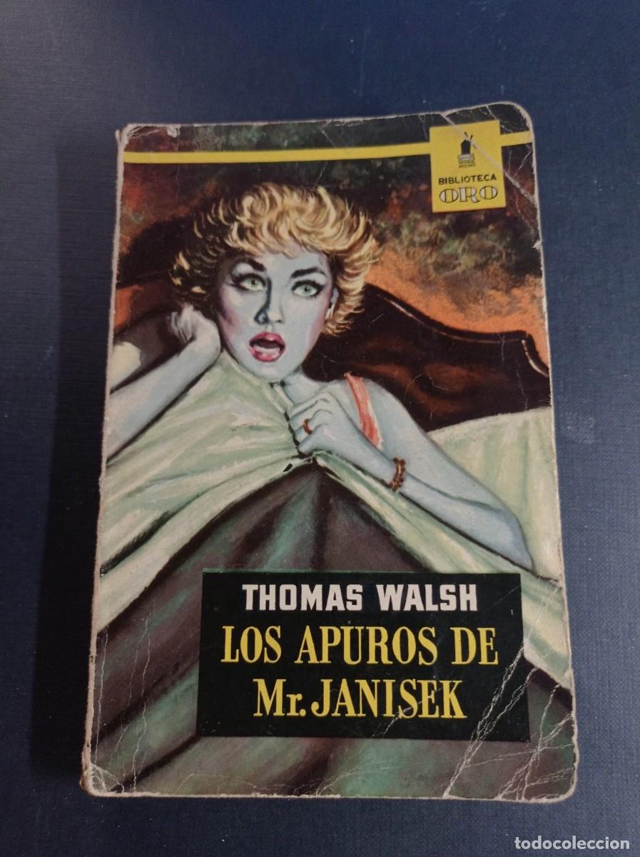 Libros de segunda mano: LOS APUROS DE MR. JANISEK. THOMAS WALSH. BRANYAS. BIBLIOTECA ORO N&ordm; 404. MOLINO, 1960 +++