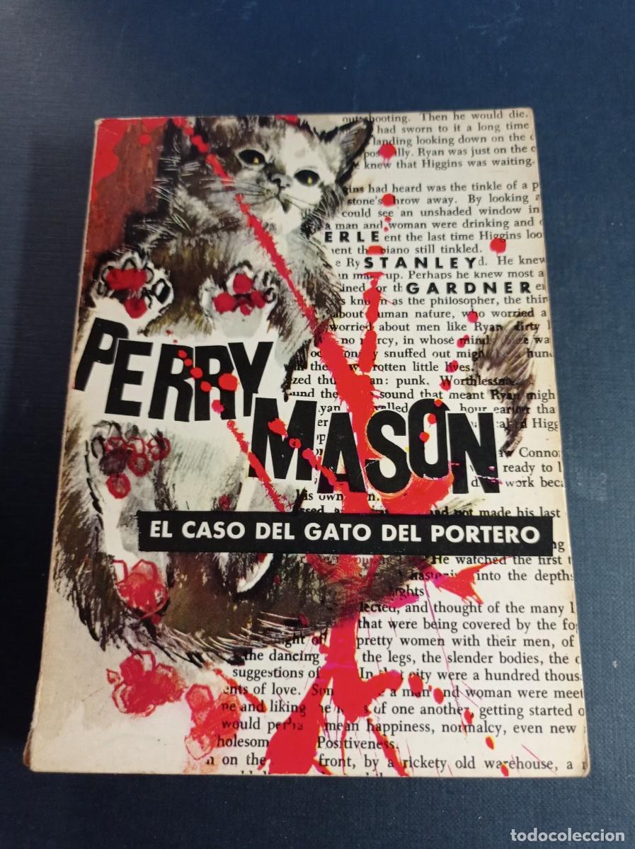 Libros de segunda mano: PERRY MASON: EL CASO DEL GATO DEL PORTERO. ERLE STANLEY GARDNER. SEL. BIB. ORO N&ordm; 174. MOLINO, 1962