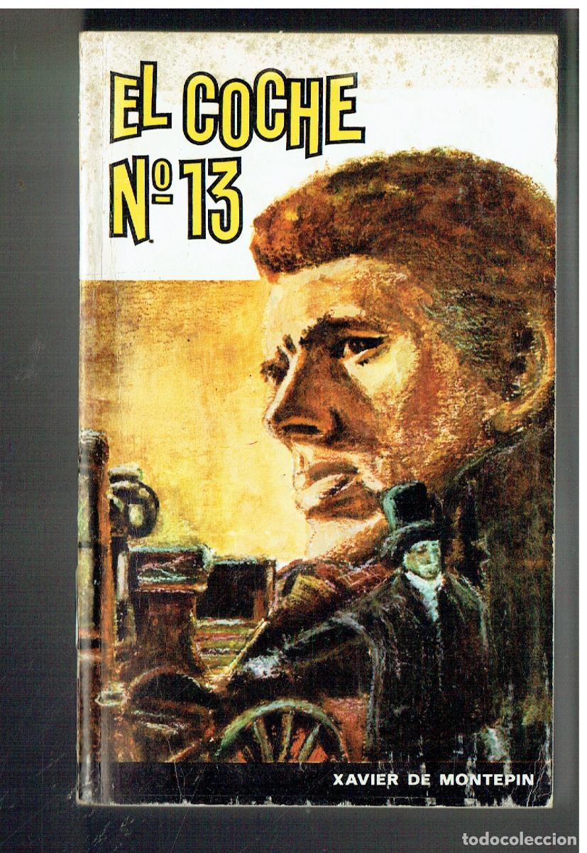 Libros de segunda mano: EL COCHE N&ordm; 13. XAVIER DE MONTEPIN. RAM&Oacute;N SOPENA, 1972. (ST/PR2)
