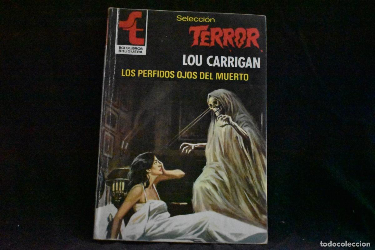 Libros de segunda mano: SELECCI&Oacute;N TERROR N&ordm; 401. LOS PERFIDOS OJOS DEL MUERTO. LOU CARRIGAN. BOLSILIBROS BRUGUERA