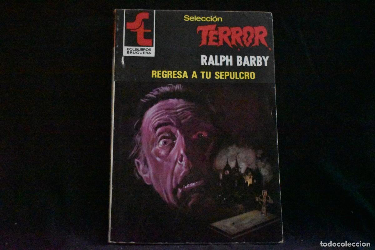 Gebrauchte B&uuml;cher: SELECCI&Oacute;N TERROR N&ordm; 397. REGRESA A TU SEPULCRO. RALPH BARBY. BOLSILIBROS BRUGUERA