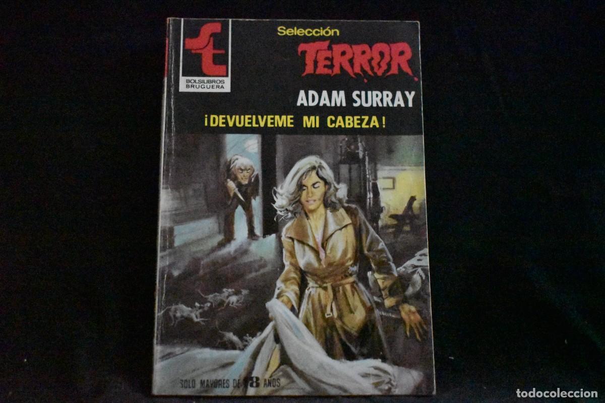 Gebrauchte B&uuml;cher: SELECCI&Oacute;N TERROR N&ordm; 396. &iexcl;DEVUELVEME MI CABEZA! ADAM SURRAY. BOLSILIBROS BRUGUERA