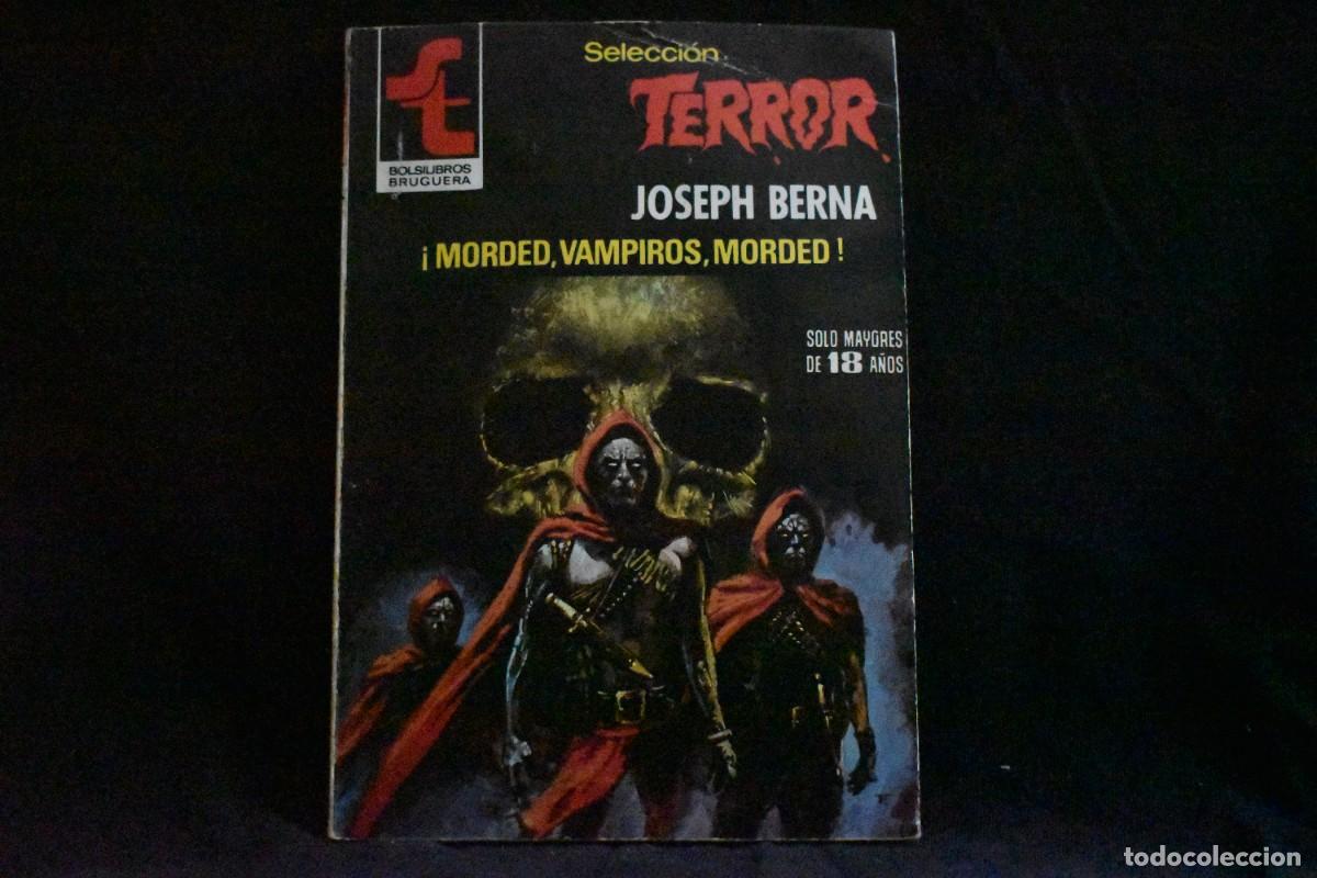 Libros de segunda mano: SELECCI&Oacute;N TERROR N&ordm; 391. &iexcl;MORDED, VAMPIROS, MORDED! JOSEPH BERNA. BOLSILIBROS BRUGUERA