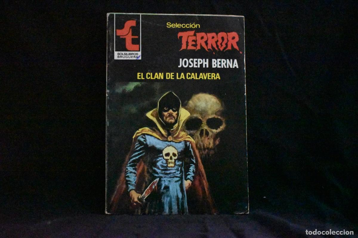 Libros de segunda mano: SELECCI&Oacute;N TERROR N&ordm; 386. EL CLAN DE LA CALAVERA. JOSEPH BERNA. BOLSILIBROS BRUGUERA