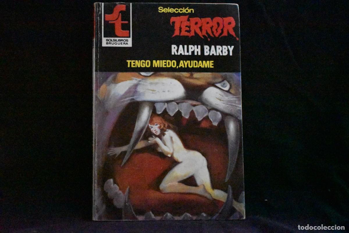 Libros de segunda mano: SELECCI&Oacute;N TERROR N&ordm; 383. TENGO MIEDO, AYUDAME. RALPH BARBY. BOLSILIBROS BRUGUERA
