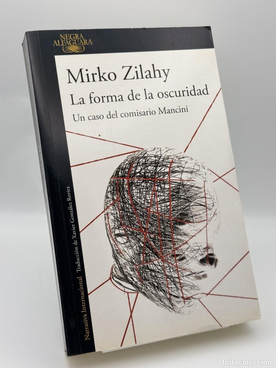 Libros de segunda mano: La forma de la oscuridad - Mirko Zilahy