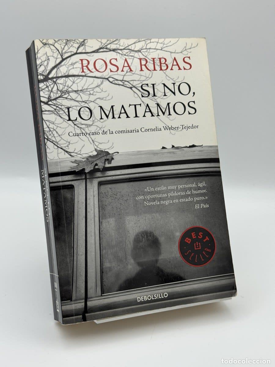 Gebrauchte B&uuml;cher: Si no, lo matamos - Rosa Ribas