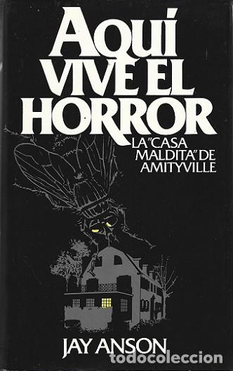 Libros de segunda mano: AQU&Iacute; VIVE EL HORROR. LA CASA MALDITA DE AMITYVILLE. JAY ANSON. C&Iacute;RCULO DE LECTORES.