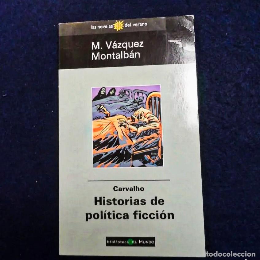 Livres d'occasion: CARVALHO.HISTORIA DE POLITICA FICCION. M VAZQUEZ MONTALBAN. BIBLIOTECA EL MUNDO