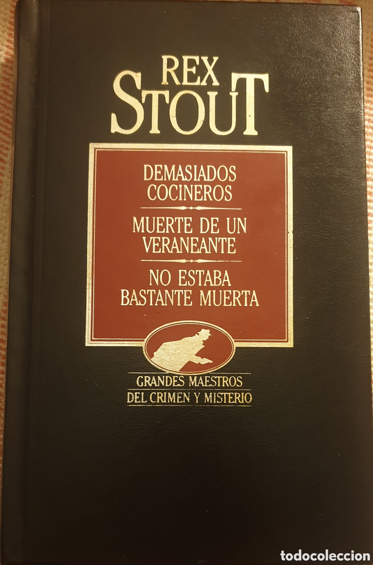 Libros de segunda mano: Rex Stout. Aventuras del detective Nero Wolfe. Demasiados cocineros, Muerte de un veraneante etc