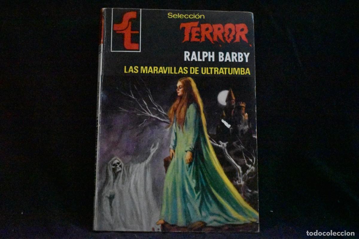 Libros de segunda mano: SELECCI&Oacute;N TERROR N&ordm; 365. LAS MARAVILLAS DE ULTRATUMBA. RALPH BARBY. BOLSILIBROS BRUGUERA