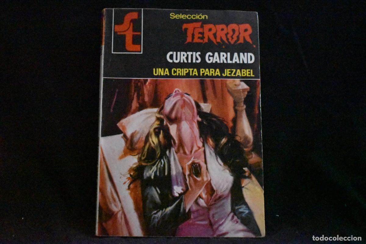Libros de segunda mano: SELECCI&Oacute;N TERROR N&ordm; 357. UNA CRIPTA PARA JEZABEL. CURTIS GARLAND. BOLSILIBROS BRUGUERA