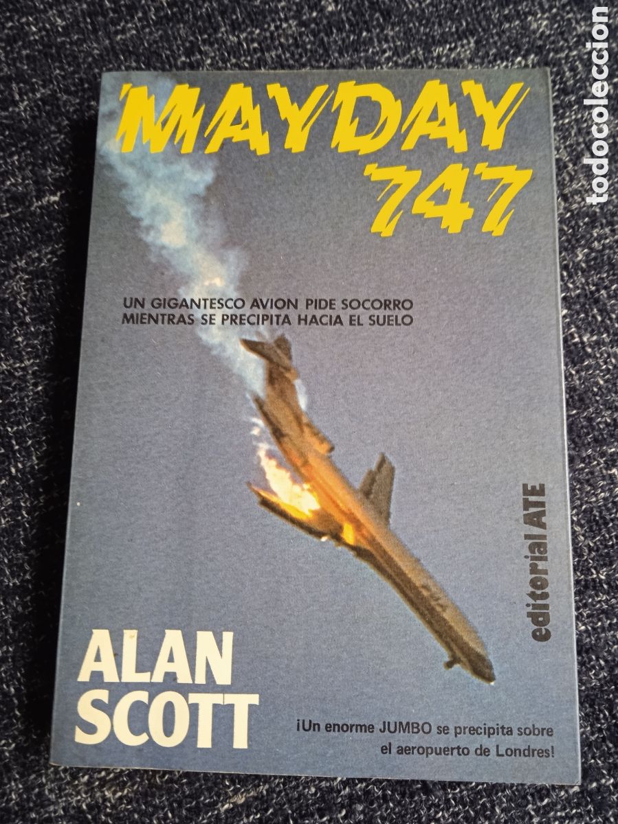 Gebrauchte B&uuml;cher: MAYDAY 747 / ALAN SCOTT -ED. EDITORIAL ATE