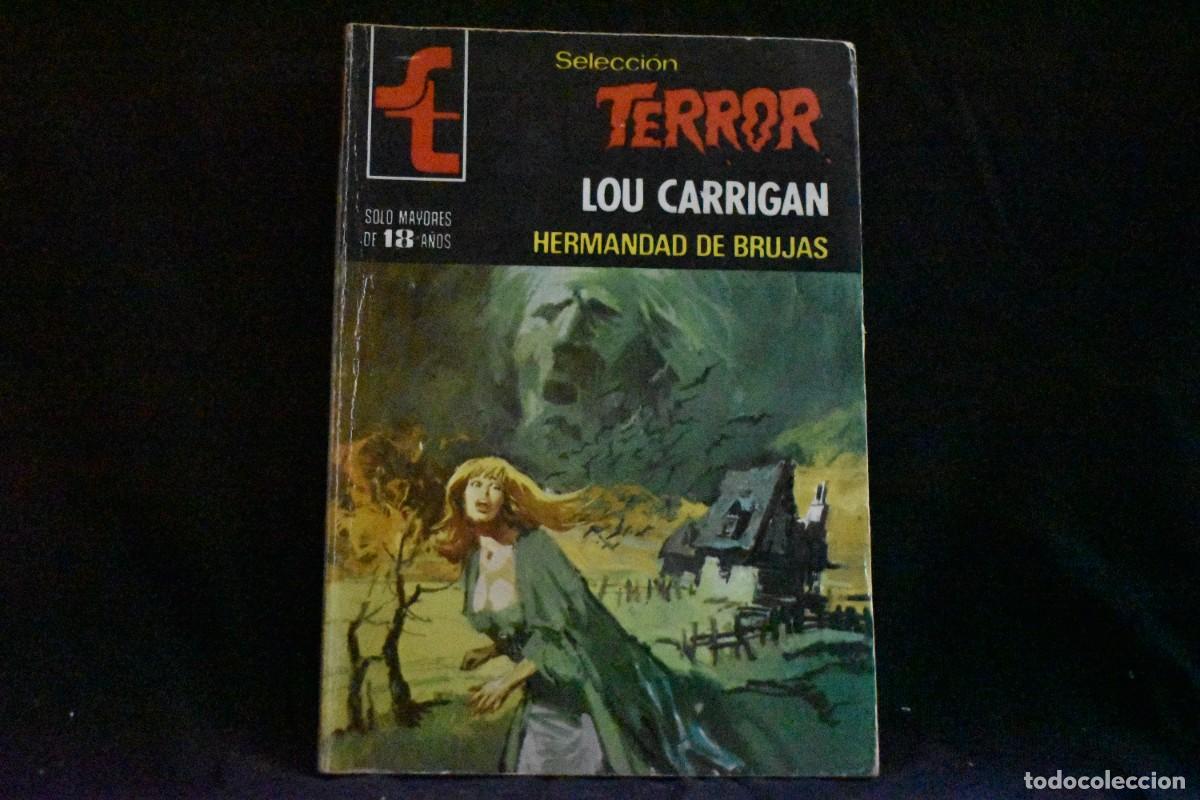 Libros de segunda mano: SELECCI&Oacute;N TERROR N&ordm; 336. HERMANDAD DE BRUJAS. LOU CARRIGAN. BOLSILIBROS BRUGUERA
