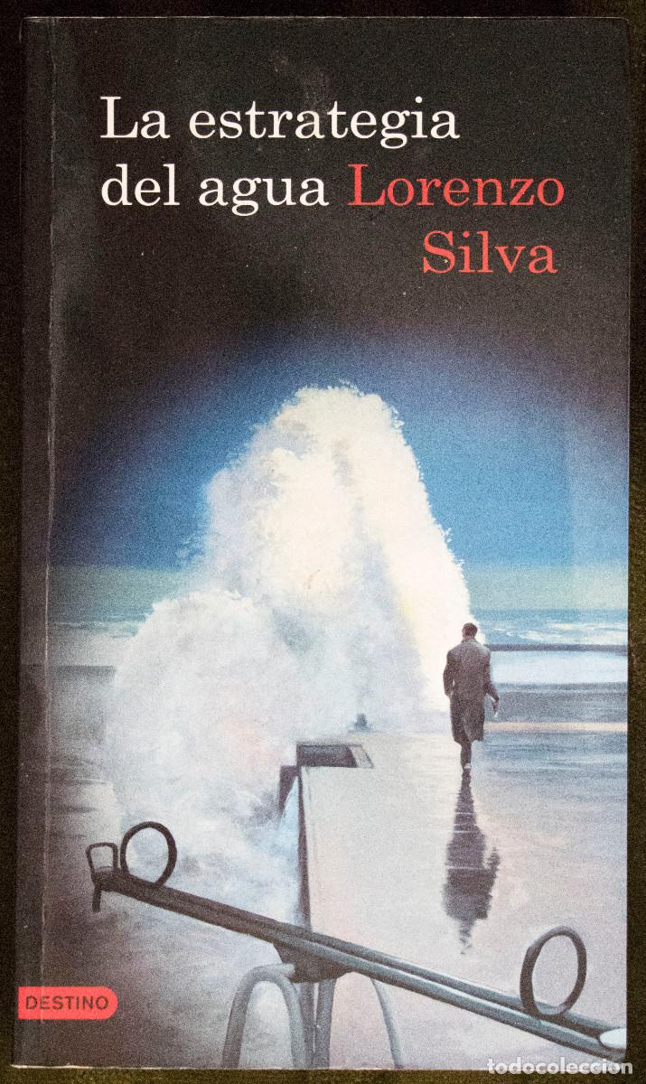 Libros de segunda mano: LA ESTRATEGIA DEL AGUA, de Lorenzo Silva.
