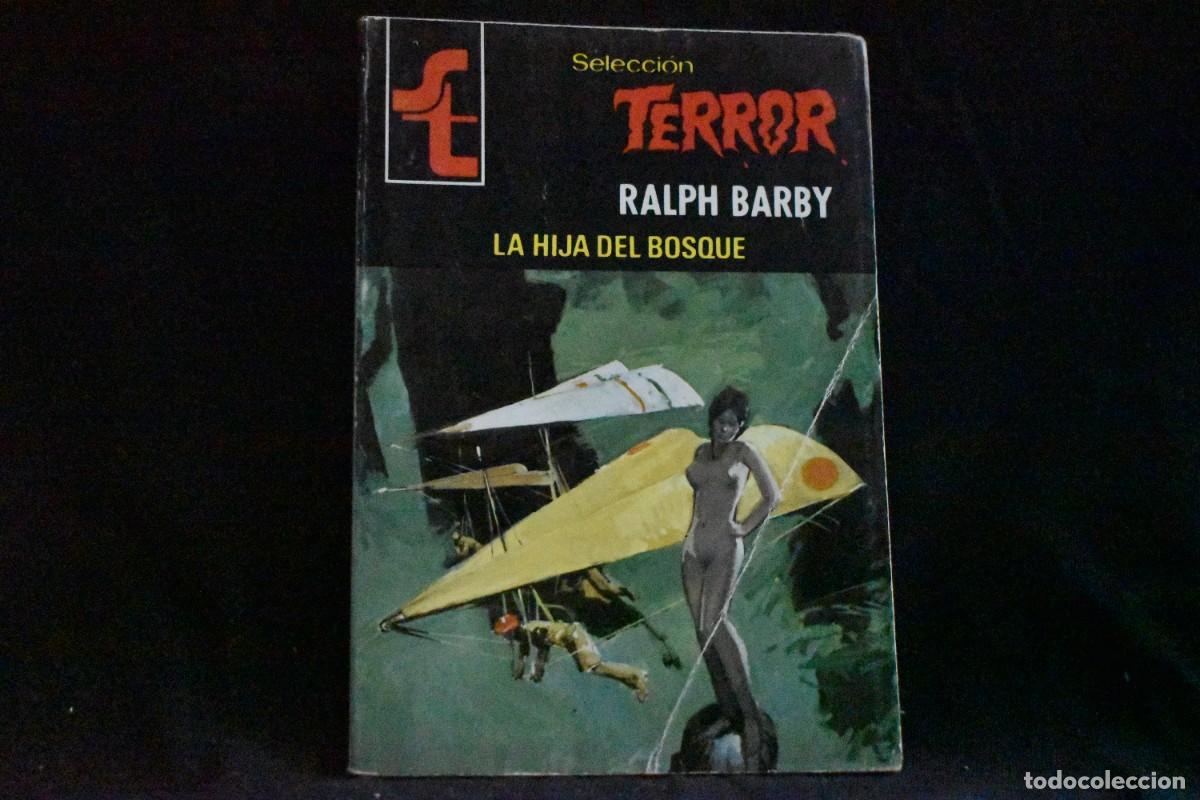 Libros de segunda mano: SELECCI&Oacute;N TERROR N&ordm; 332. LA HIJA DEL BOSQUE. RALPH BARBY. BOLSILIBROS BRUGUERA