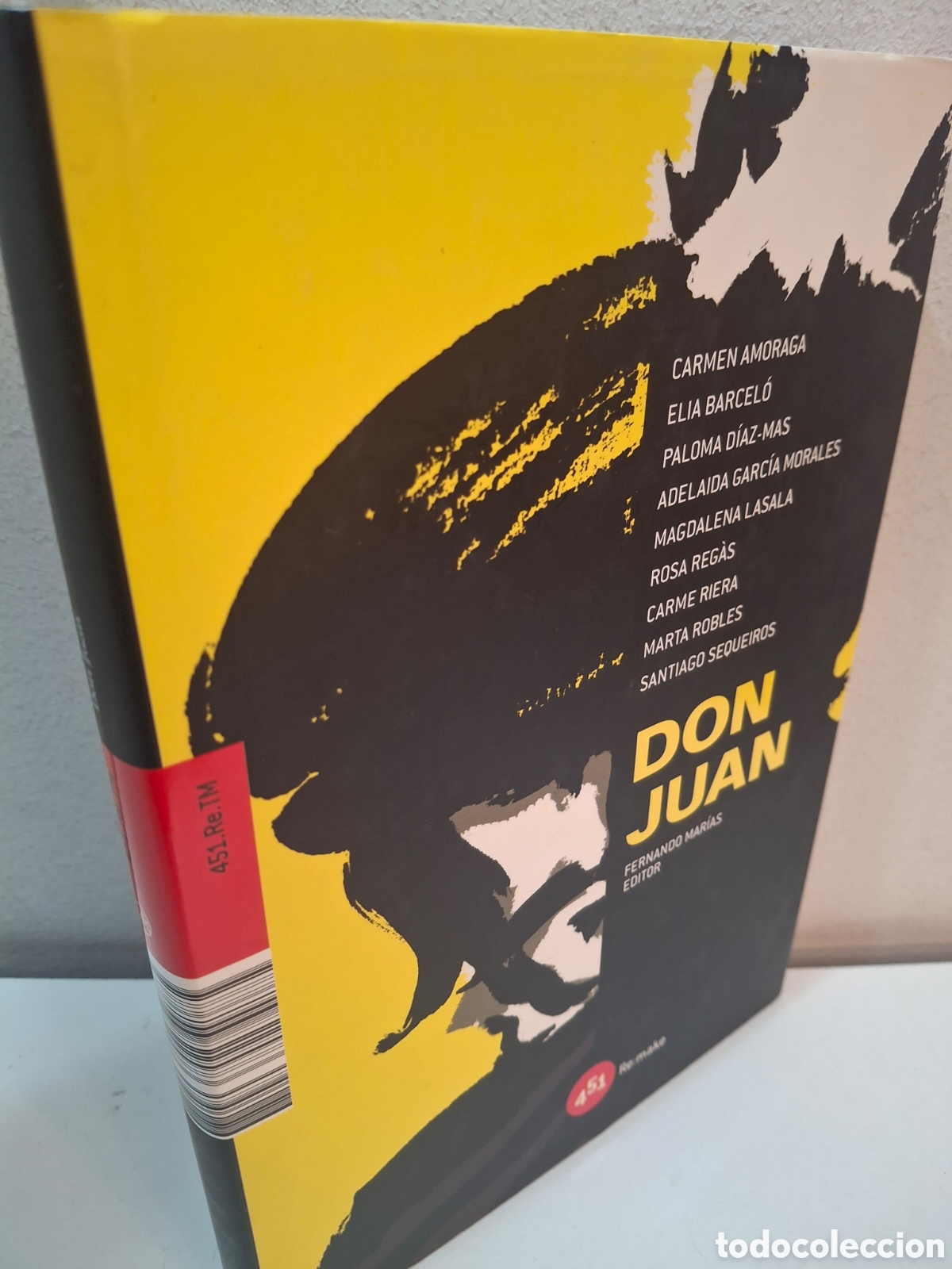 Libros de segunda mano: DON JUAN, RELATOS COLECCION 451 RE: MAKE, V.V.A.A., FERNANDO MARIAS-451 EDITORES, 2008