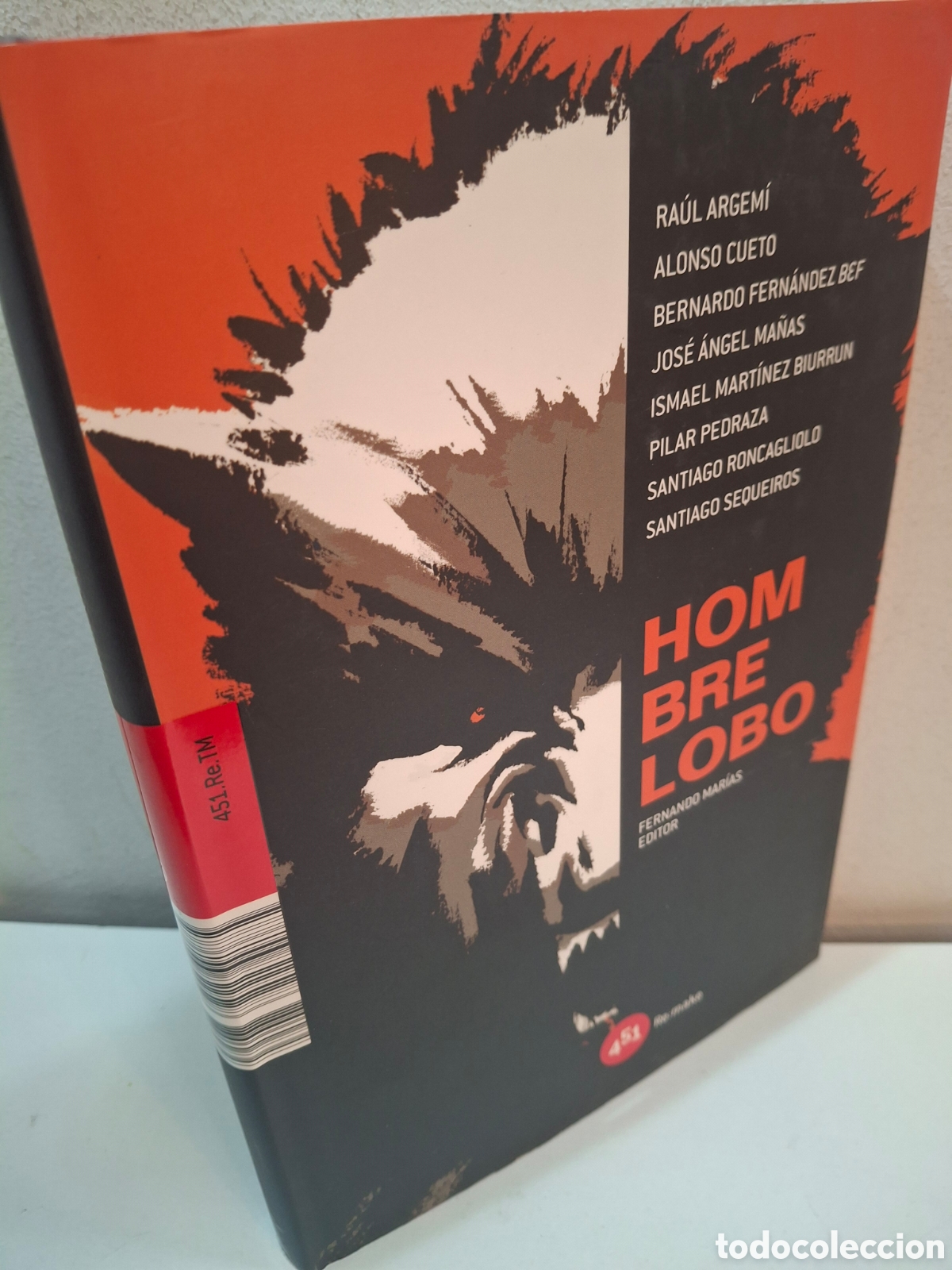 Libros de segunda mano: HOMBRE LOBO, RELATOS COLECCION 451 RE: MAKE, V.V.A.A., FERNANDO MARIAS-451 EDITORES, 2008