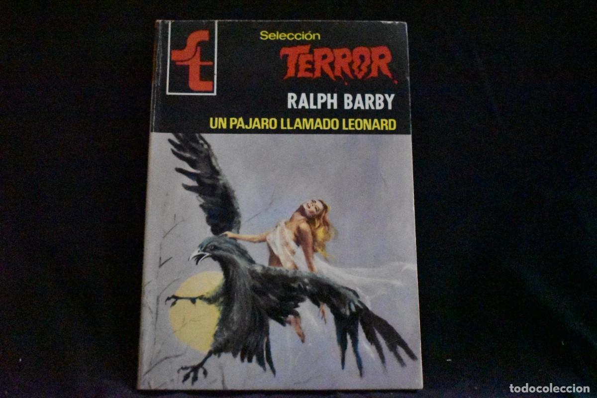 Libros de segunda mano: SELECCI&Oacute;N TERROR N&ordm; 326. UN PAJARO LLAMADO LEONARD. RALPH BARBY. BOLSILIBROS BRUGUERA