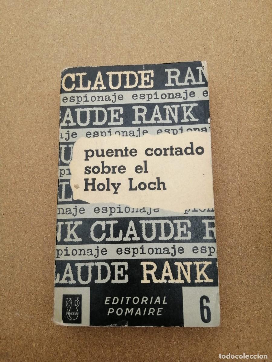 Libros de segunda mano: PUENTE CORTADO SOBRE EL HOLY LOCH (CLAUDE RANK)