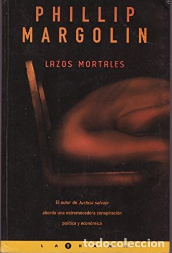 Libros de segunda mano: Lazos Mortales - Phillip Margolin - Ediciones B - La Trama, 3844