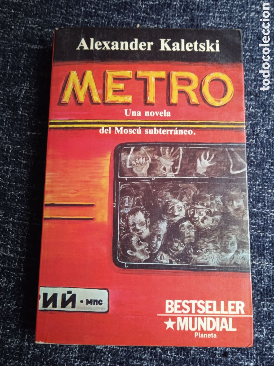 Libros de segunda mano: Metro - una novela del Mosc&uacute; subterr&aacute;neo./ Alexander Kaletski