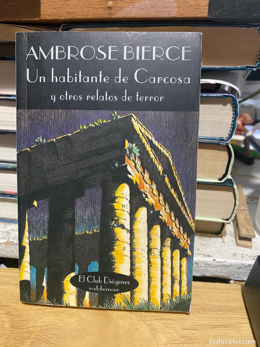 Libros de segunda mano: AMBROSE BIERCE, UN HABITANTE DE CARCOSA, EDT. VALDEMAR