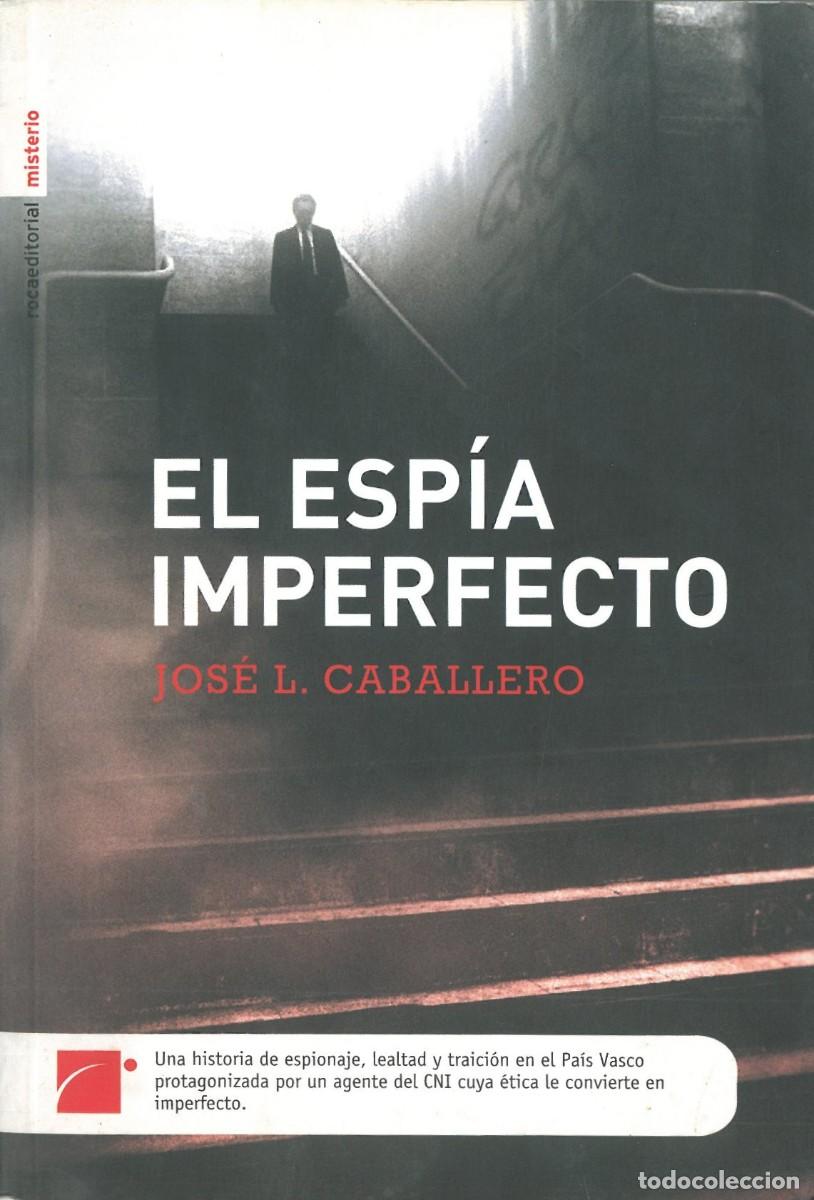 Gebrauchte B&uuml;cher: El Espia Imperfecto - Caballero, Jose Luis
