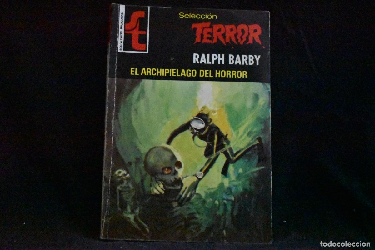 Libros de segunda mano: SELECCI&Oacute;N TERROR N&ordm; 311. EL ARCHIPIELAGO DEL HORROR. RALPH BARBY. BOLSILIBROS BRUGUERA