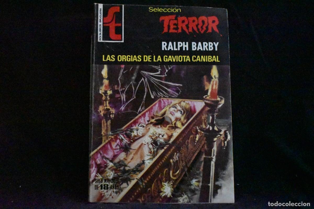 Libros de segunda mano: SELECCI&Oacute;N TERROR N&ordm; 307. LAS ORGIAS DE LA GAVIOTA CANIBAL. RALPH BARBY. BOLSILIBROS BRUGUERA