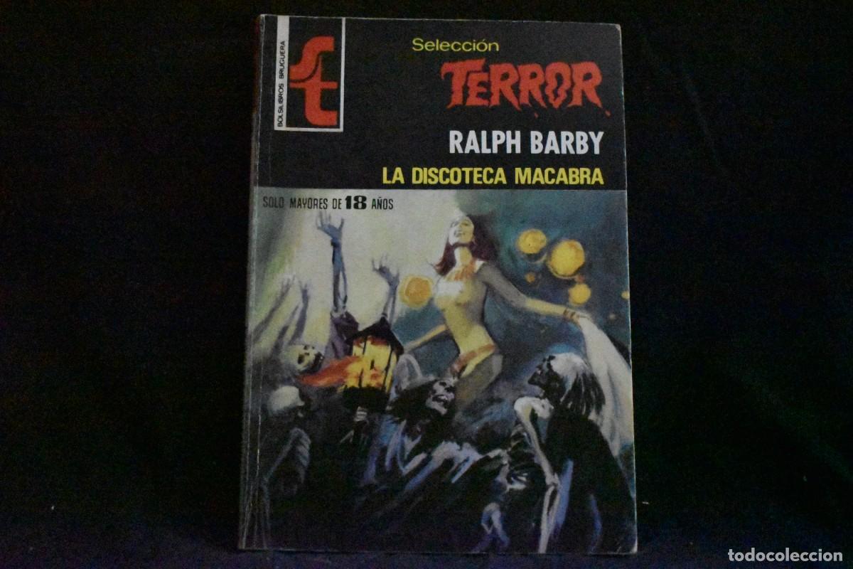 Libros de segunda mano: SELECCI&Oacute;N TERROR N&ordm; 302. LA DISCOTECA MACABRA. RALPH BARBY. BOLSILIBROS BRUGUERA