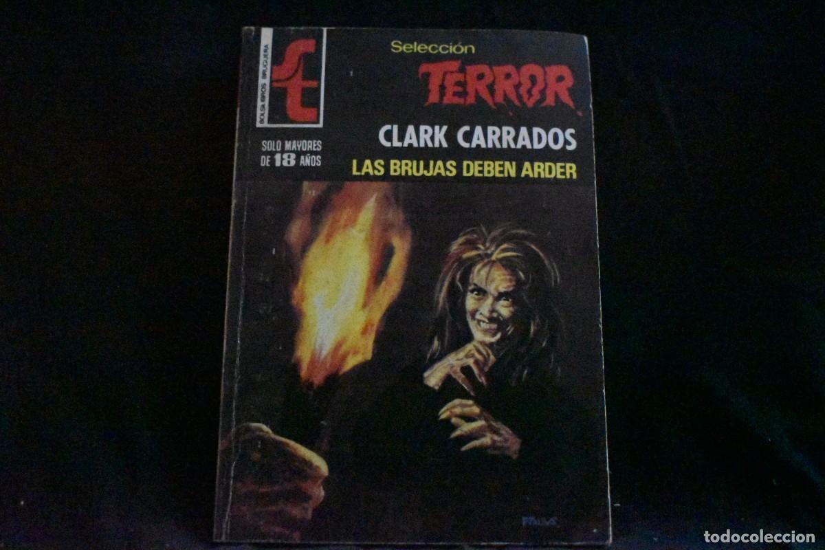 Libros de segunda mano: SELECCI&Oacute;N TERROR N&ordm; 301. LAS BRUJAS DEBEN ARDER. CLARK CARRADOS. BOLSILIBROS BRUGUERA