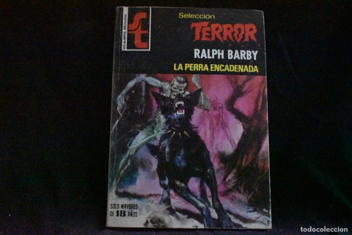 Libros de segunda mano: SELECCI&Oacute;N TERROR N&ordm; 297. LA PERRA ENCADENADA. RALPH BARBY. BOLSILIBROS BRUGUERA