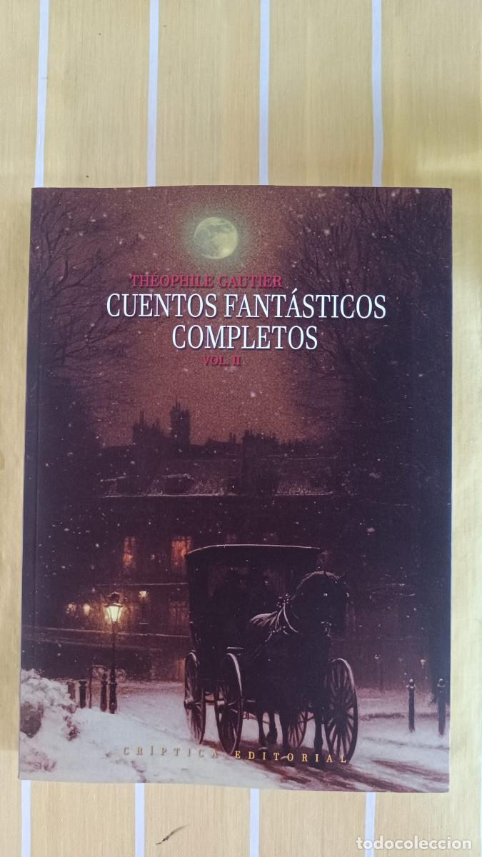 Libros de segunda mano: Cuentos fant&aacute;sticos completos. Volumen II | Th&eacute;ophile Gautier | 1.&ordf; edici&oacute;n 2025 | Cr&iacute;ptica Editoria