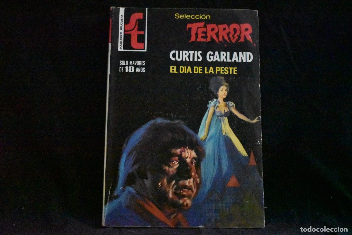 Libros de segunda mano: SELECCI&Oacute;N TERROR N&ordm; 285. EL D&Iacute;A DE LA PESTE. CURTIS GARLAND. BOLSILIBROS BRUGUERA