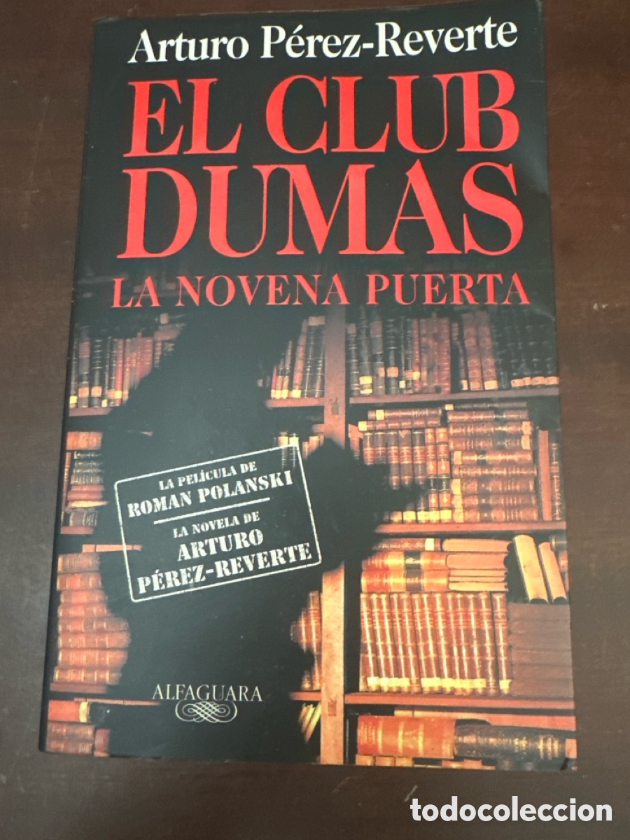 Libros de segunda mano: EL CLUB DUMAS LA NOVENA PUERTA (ARTURO P&Eacute;REZ-REVERTE) ALFAGUARA-1999