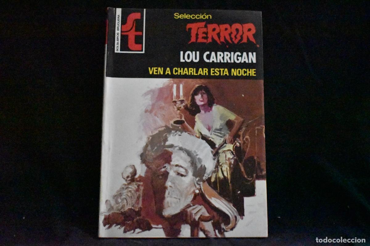 Libros de segunda mano: SELECCI&Oacute;N TERROR N&ordm; 281 VEN A CHARLAR ESTA NOCHE. LOU CARRIGAN. BOLSILIBROS BRUGUERA