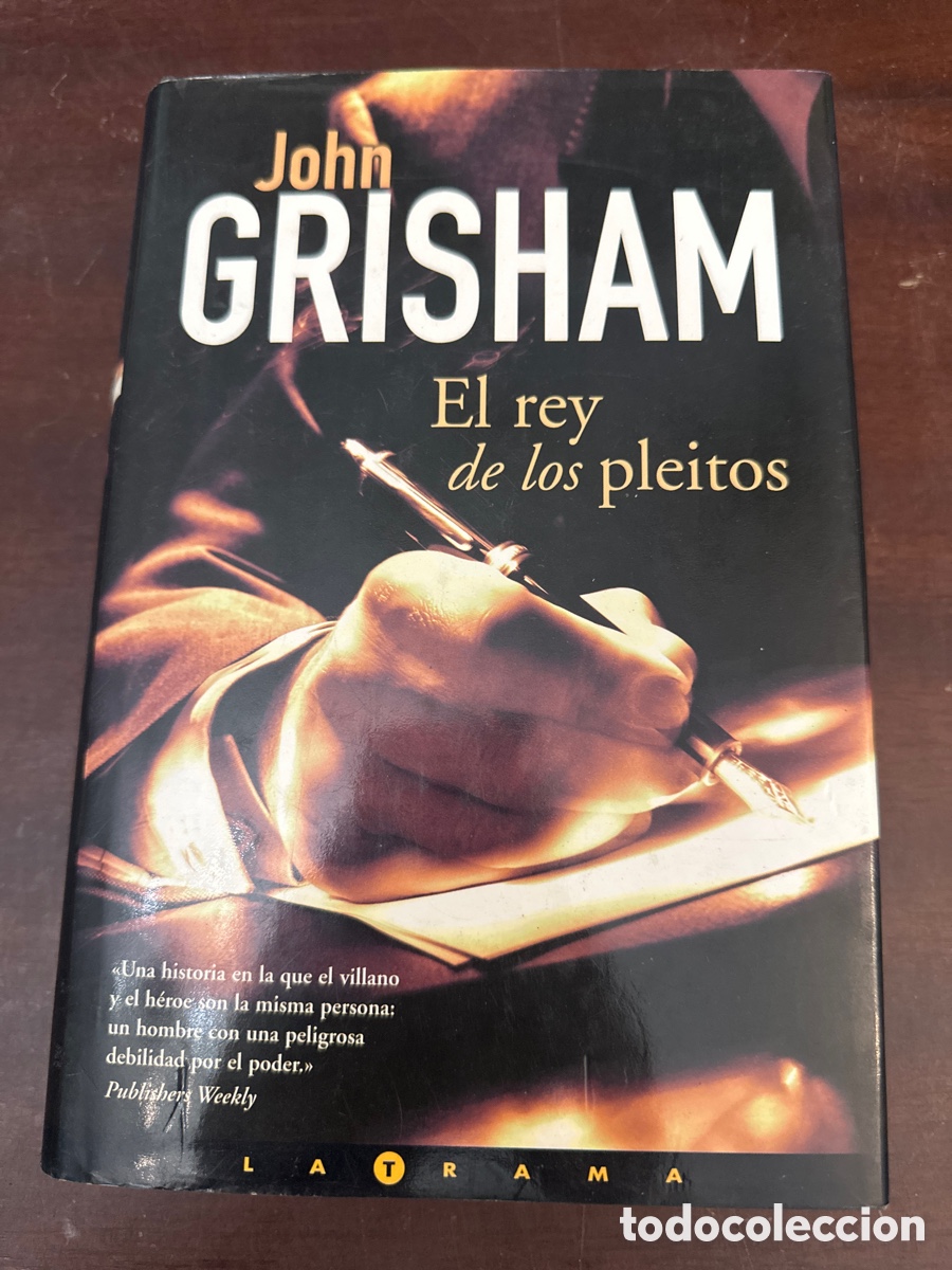 Libros de segunda mano: JOHN GRISHAM / EL REY DE LOS PLEITOS / 1&ordf; PRIMERA EDICION