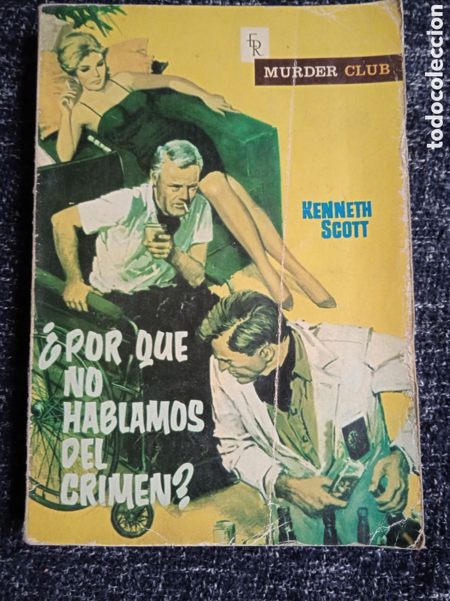 Libros de segunda mano: MURDER CLUB - &iquest;POR QUE NO HABLAMOS DEL CRIMEN? / Scott, Kenneth -ED. ROLLAN
