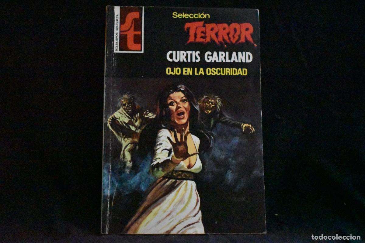 Libros de segunda mano: SELECCI&Oacute;N TERROR N&ordm; 273. OJO EN LA OSCURIDAD. CURTIS GARLAND. BOLSILIBROS BRUGUERA