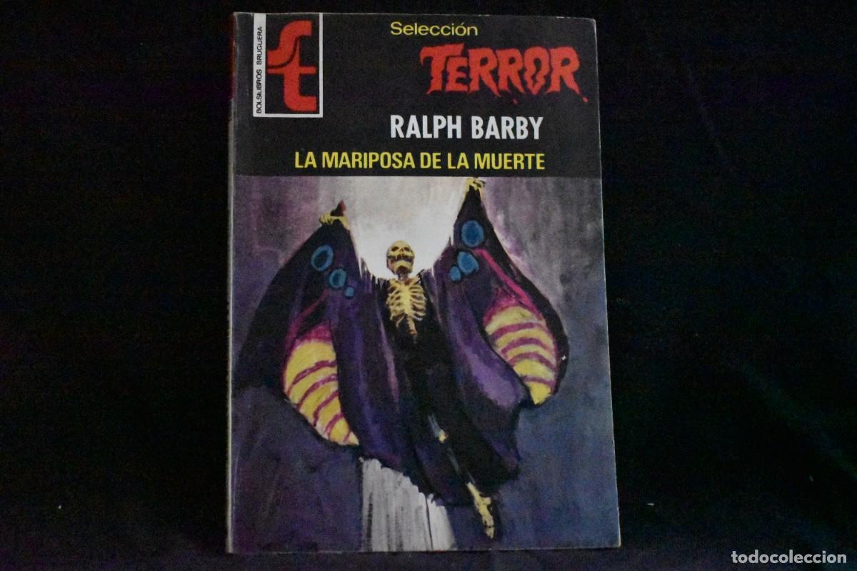 Libros de segunda mano: SELECCI&Oacute;N TERROR N&ordm; 269. LA MARIPOSA DE LA MUERTE. RALPH BARBY. BOLSILIBROS BRUGUERA