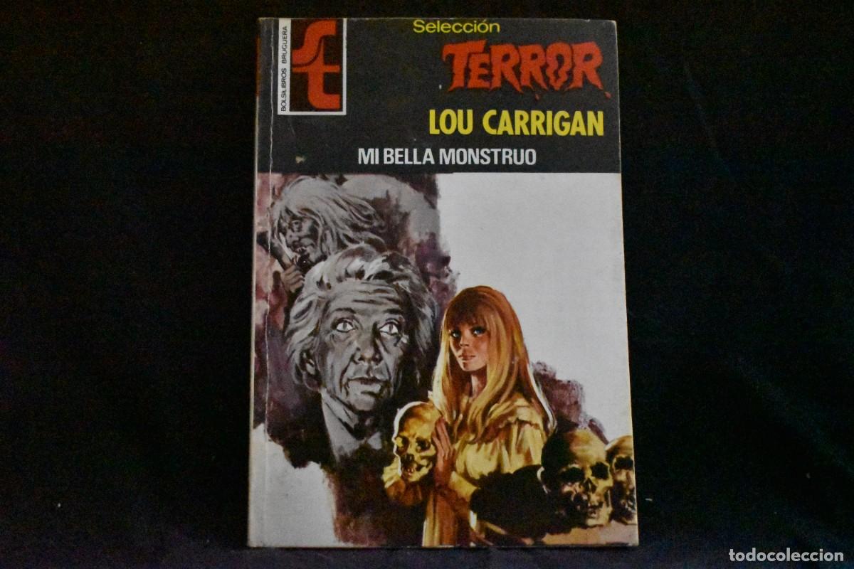 Libros de segunda mano: SELECCI&Oacute;N TERROR N&ordm; 263. MI BELLA MONSTRUO. LOU CARRIGAN. BOLSILIBROS BRUGUERA