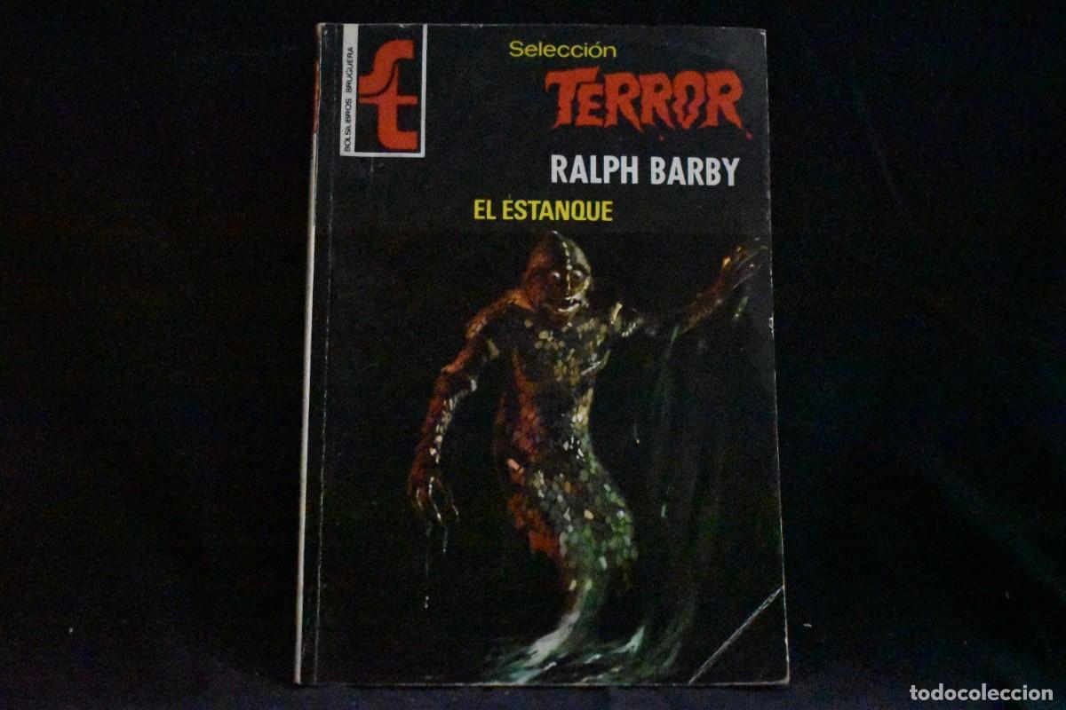 Libros de segunda mano: SELECCI&Oacute;N TERROR N&ordm; 255. EL ESTANQUE. RALPH BARBY. BOLSILIBROS BRUGUERA
