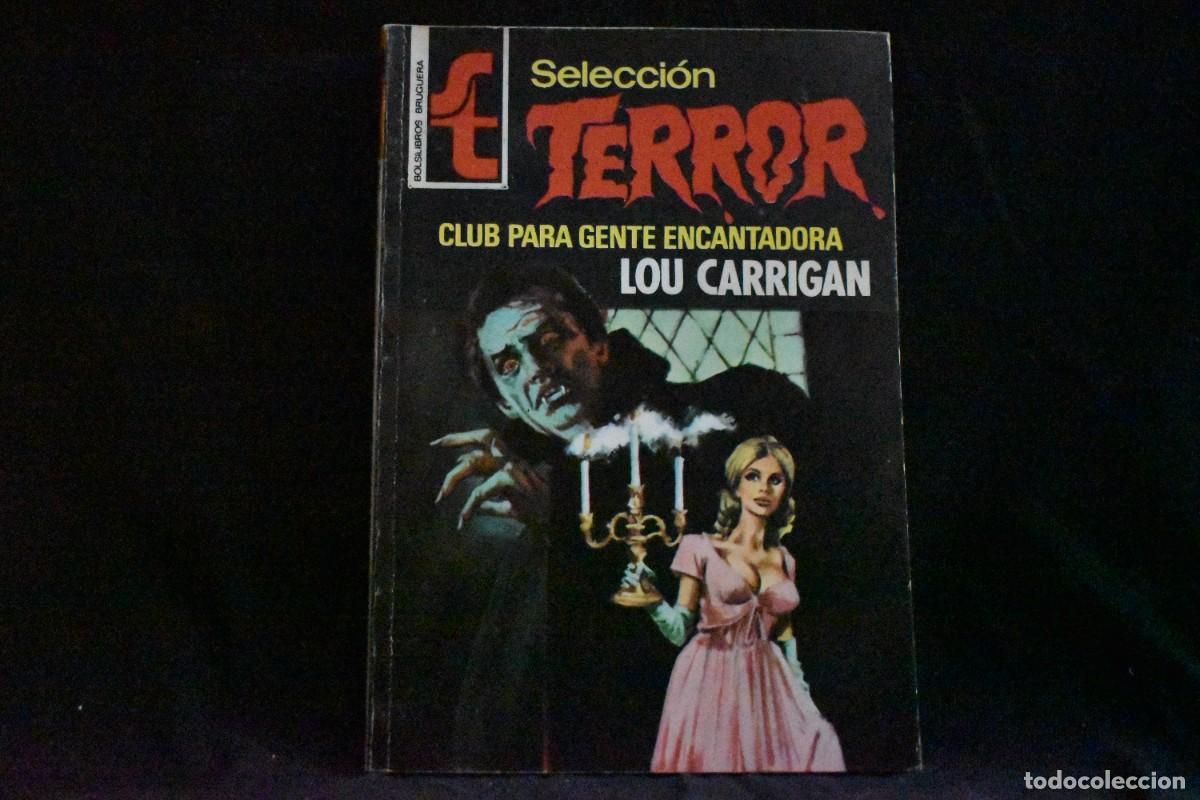 Libros de segunda mano: SELECCI&Oacute;N TERROR N&ordm; 248. CLUB PARA GENTE ENCANTADORA. LOU CARRIGAN. BOLSILIBROS BRUGUERA