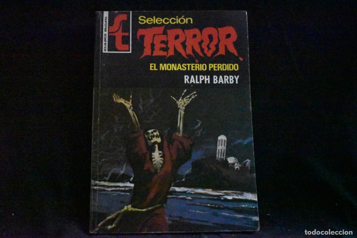 Libros de segunda mano: SELECCI&Oacute;N TERROR N&ordm; 239. EL MONASTERIO PERDIDO. RALPH BARBY. BOLSILIBROS BRUGUERA