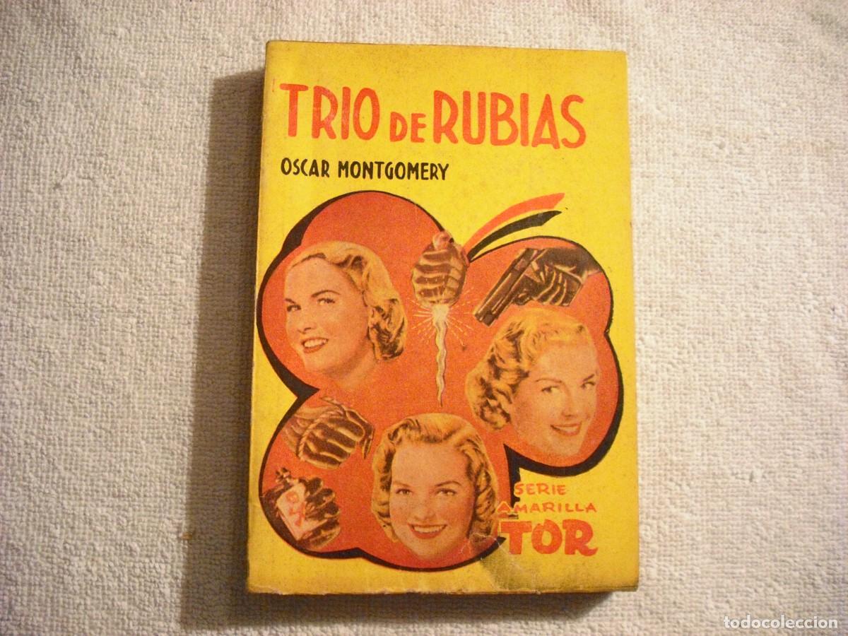 Libri di seconda mano: TRIO DE RUBIAS. OSCAR MONTGOMERY . SERIE AMARILLA TOR.