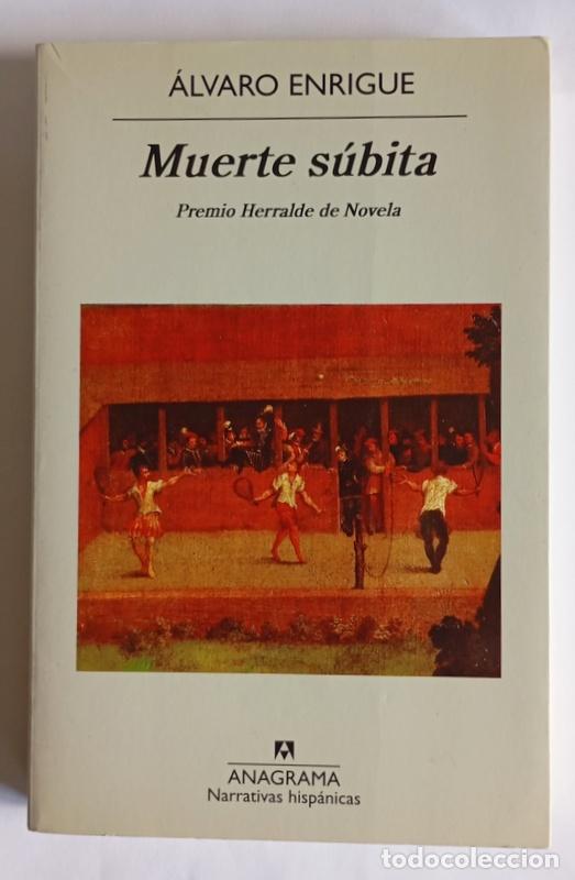 Libros de segunda mano: MUERTE SUBITA - ALVARO ENRIGUE - EDITORIAL ANAGRAMA. 2013