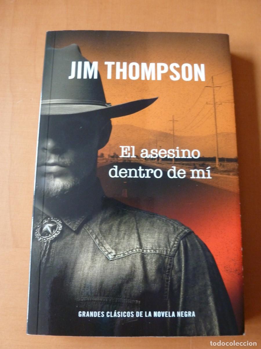 Libros de segunda mano: EL ASESINO DENTRO DE M&Iacute;. JIM THOMPSON