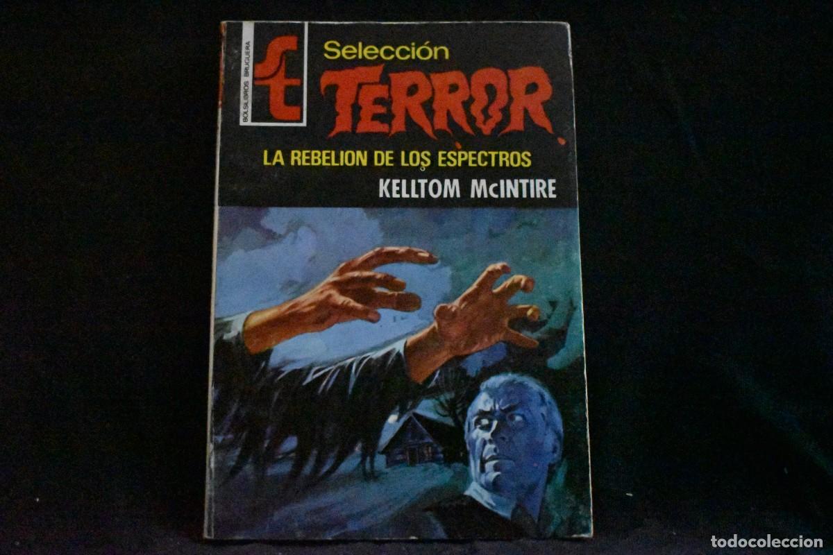 Libros de segunda mano: SELECCI&Oacute;N TERROR N&ordm; 232. LA REBELI&Oacute;N DE LOS ESPECTROS. KELLTOM McINTIRE . BOLSILIBROS BRUGUERA