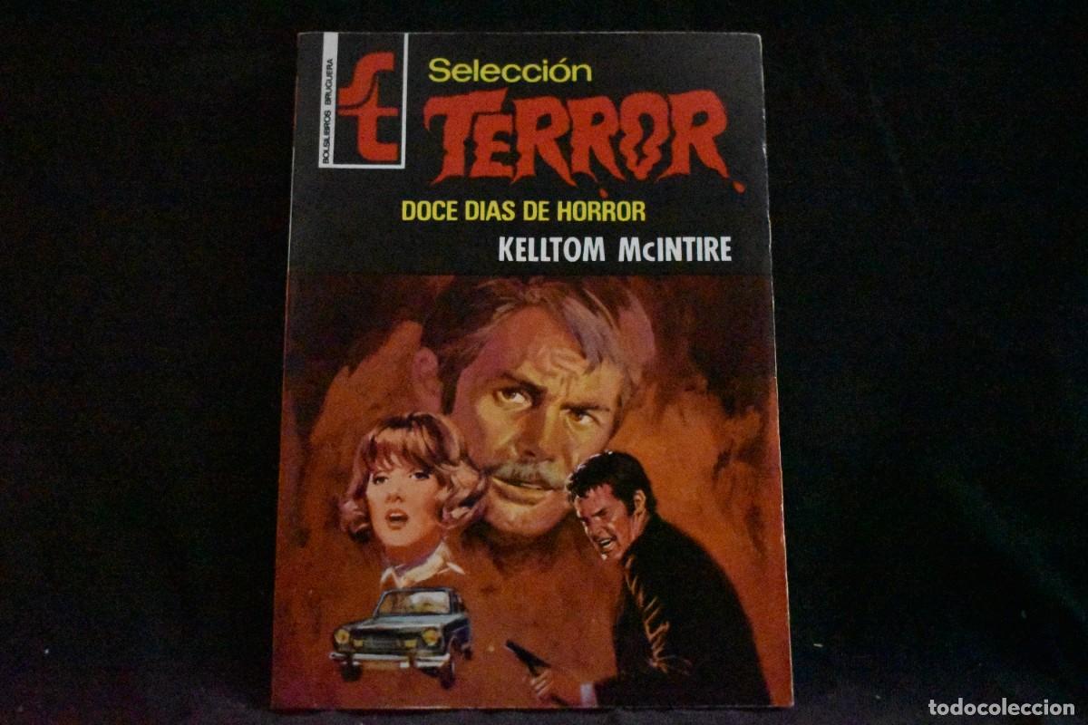 Libros de segunda mano: SELECCI&Oacute;N TERROR N&ordm; 228. DOCE D&Iacute;AS DE HORROR. KELLTOM McINTIRE. BOLSILIBROS BRUGUERA NUEVO